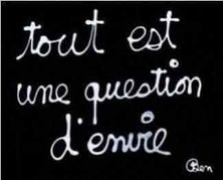 tout est une qestion d'envie 